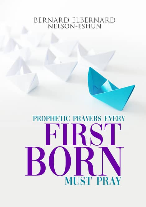 Prophetic Prayers Every First Born Must Pray